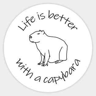 Life is Better with a Capybara Funny Quote Sticker